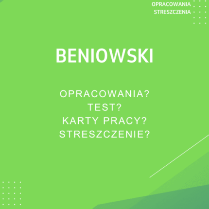 Beniowski Sprawdziany, Opracowanie, Notatki