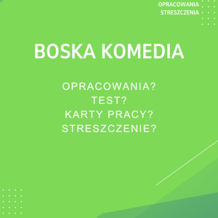 Boska komedia Sprawdziany, Opracowanie, Notatki