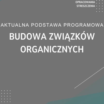 Budowa związków organicznych Sprawdzian Kartkówka