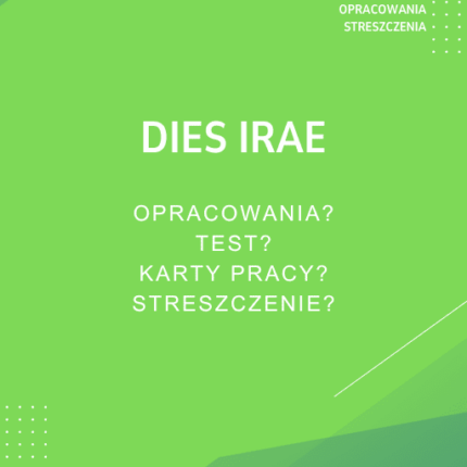 Dies Irae Sprawdziany, Opracowanie, Notatki