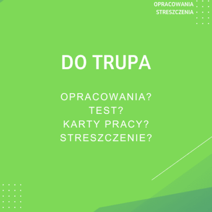 Do trupa Sprawdziany, Opracowanie, Notatki