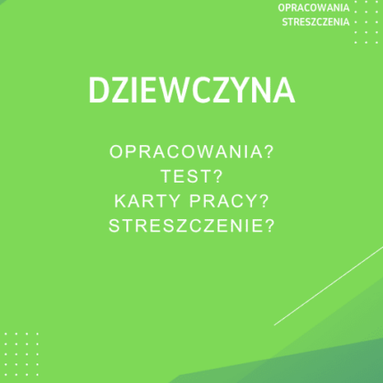 Dziewczyna Sprawdziany, Opracowanie, Notatki