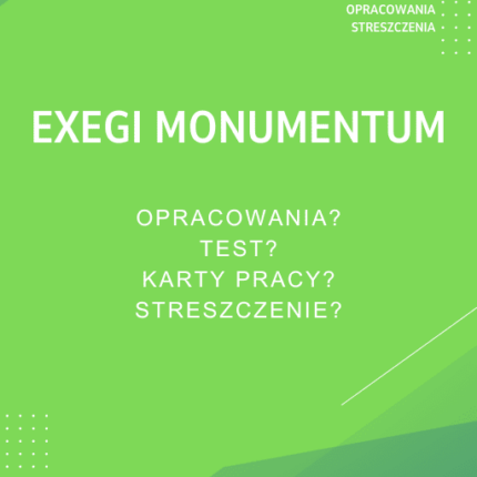 Exegi Monumentum Sprawdziany, Opracowanie, Notatki