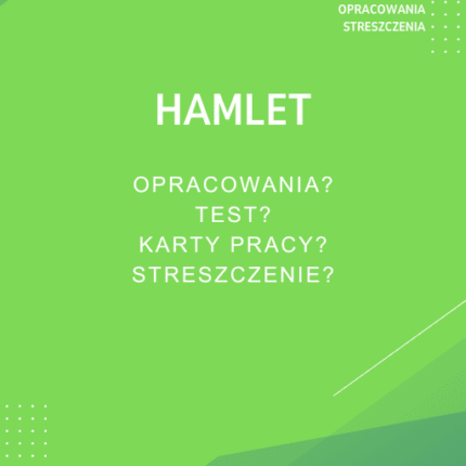 Hamlet Sprawdziany, Opracowanie, Notatki