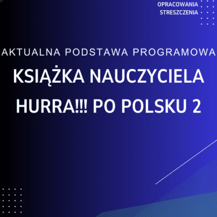 Hurra!!! po polsku 2 Książka nauczyciela