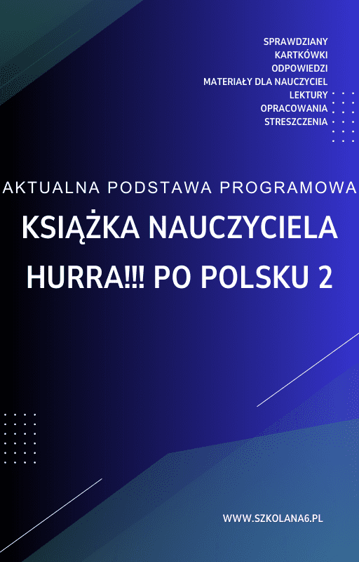 Hurra-po-polsku-2-Ksiazka-nauczyciela.png Hurra!!! po polsku 2 Książka nauczyciela - obrazek 1