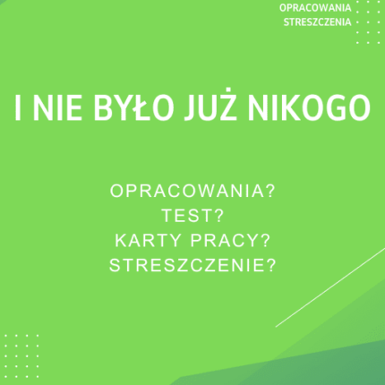 I nie było już nikogo Sprawdziany, Opracowanie, Notatki