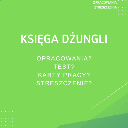 Księga Dżungli Sprawdziany, Opracowanie, Notatki