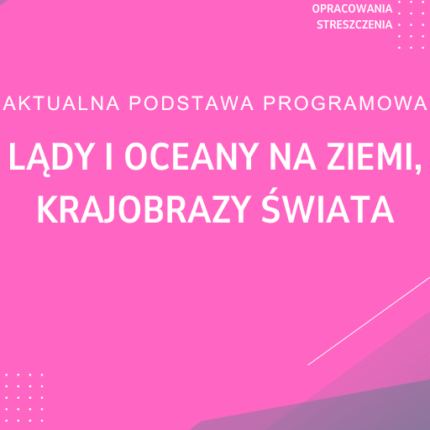 Lądy i oceany na Ziemi, Krajobrazy świata Sprawdzian Kartkówka