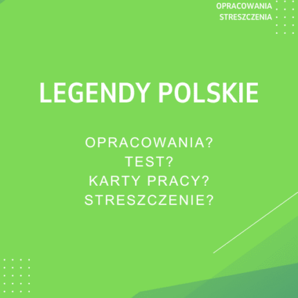 Legendy polskie Sprawdziany, Opracowanie, Notatki