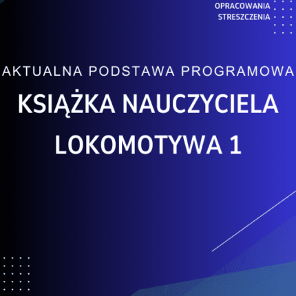 Lokomotywa 1 Książka nauczyciela