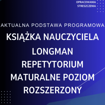 LONGMAN Repetytorium maturalne Poziom rozszerzony Książka nauczyciela