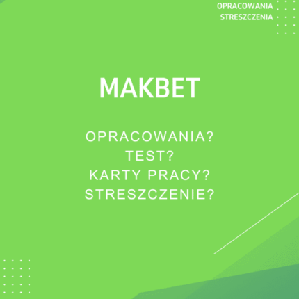 Makbet Sprawdziany, Opracowanie, Notatki
