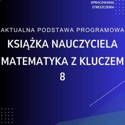 Matematyka z kluczem 8 Książka nauczyciela