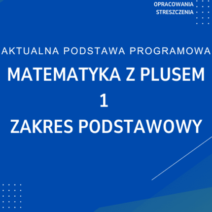 Matematyka z plusem 1 ZAKRES PODSTAWOWY Sprawdziany