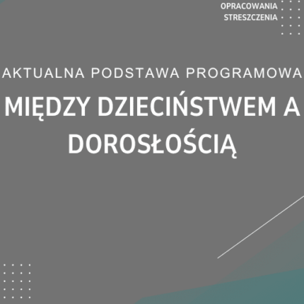 Między dzieciństwem a dorosłością Sprawdzian Kartkówka