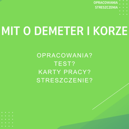 Mit o Demeter i Korze Sprawdziany, Opracowanie, Notatki