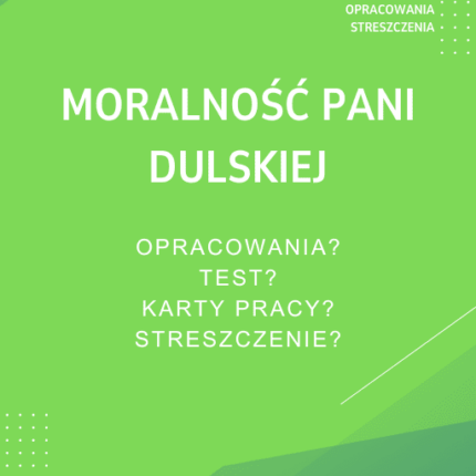 Moralność Pani Dulskiej Sprawdziany, Opracowanie, Notatki
