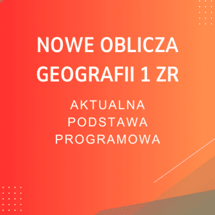 NOWE Oblicza Geografii 1 ZR Sprawdziany