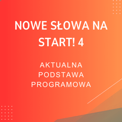 NOWE Słowa na start! 4 Sprawdziany