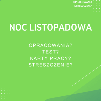 Noc listopadowa Sprawdziany, Opracowanie, Notatki