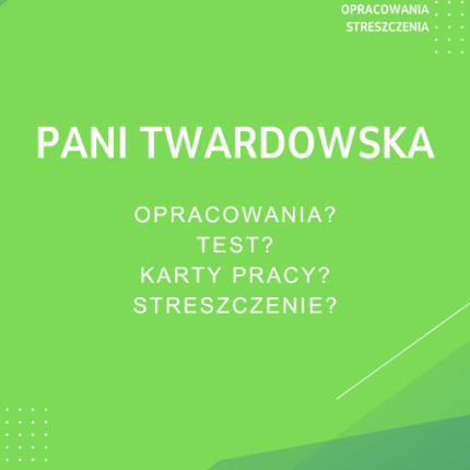 Pani Twardowska Sprawdziany, Opracowanie, Notatki