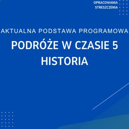 Podróże w czasie 5 Historia Sprawdziany