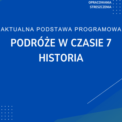 Podróże w czasie 7 Historia Sprawdziany