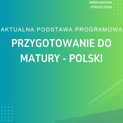 Przygotowanie do matury - POLSKI