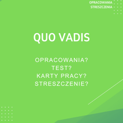Quo Vadis Sprawdziany, Opracowanie, Notatki