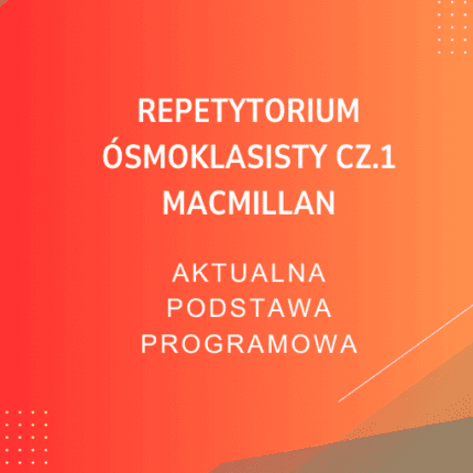 Repetytorium Ósmoklasisty cz.1 Macmillan Sprawdziany