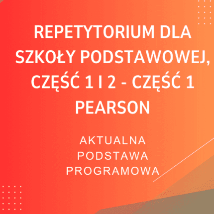 Repetytorium dla szkoły podstawowej, część 1 i 2 - część 1 PEARSON Sprawdziany