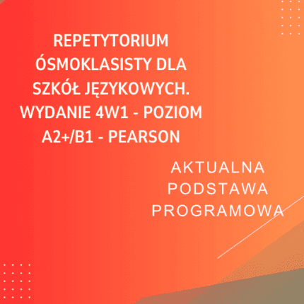 Repetytorium ósmoklasisty dla szkół językowych. Wydanie 4w1 - POZIOM A2+/B1 - PEARSON Sprawdziany