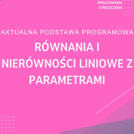 Równania i nierówności liniowe z parametrami Sprawdzian Kartkówka