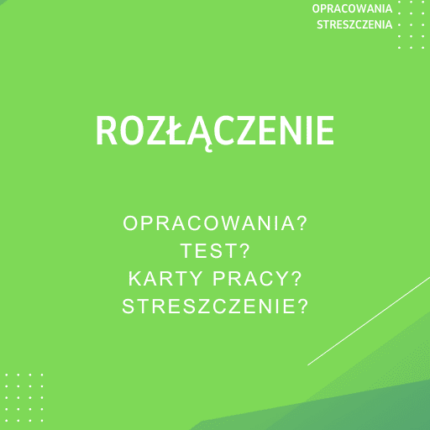 Rozłączenie Sprawdziany, Opracowanie, Notatki