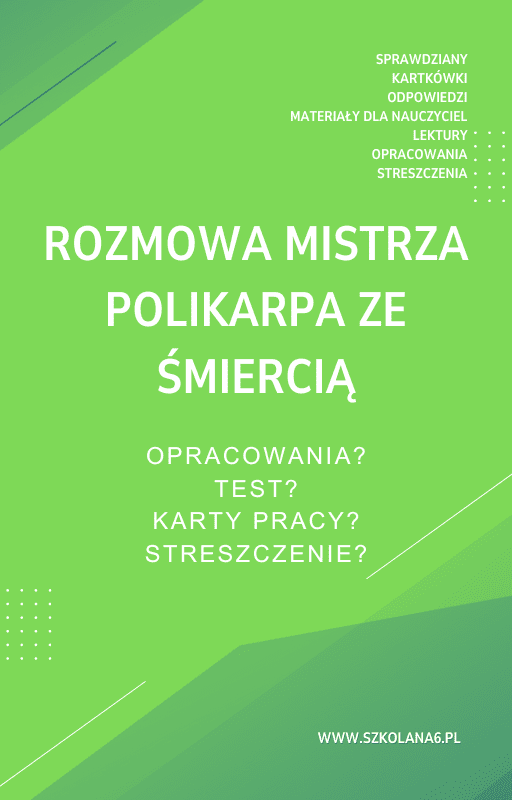 Rozmowa-mistrza-Polikarpa-ze-smiercia.png Rozmowa mistrza Polikarpa ze śmiercią Sprawdziany, Opracowanie, Notatki - obrazek 1