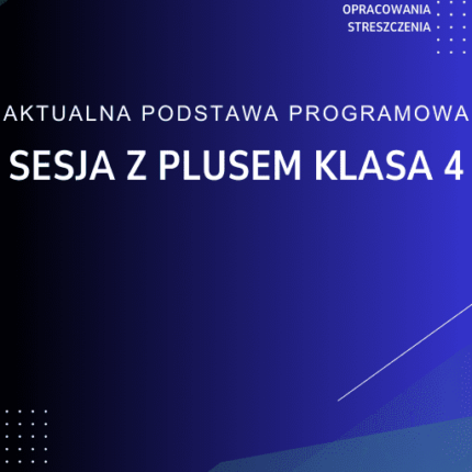 Sesja z plusem Klasa 4 Sprawdziany