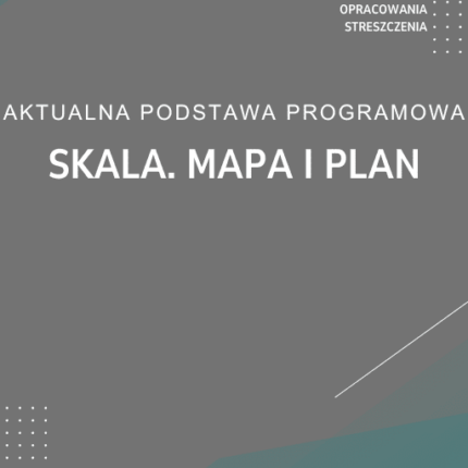 Skala. Mapa i plan Sprawdzian Kartkówka