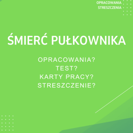 Śmierć Pułkownika Sprawdziany, Opracowanie, Notatki