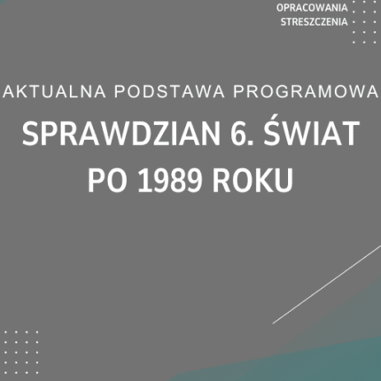 Sprawdzian 6. Świat po 1989 roku Kartkówka