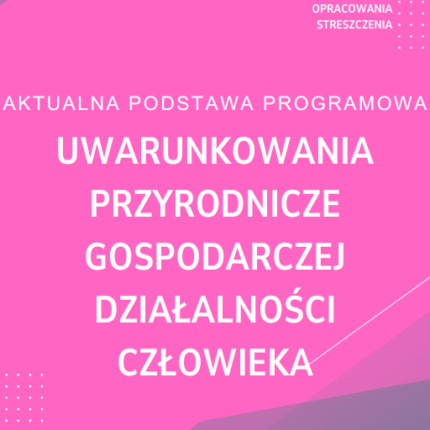 Uwarunkowania przyrodnicze gospodarczej działalności człowieka Sprawdzian Kartkówka