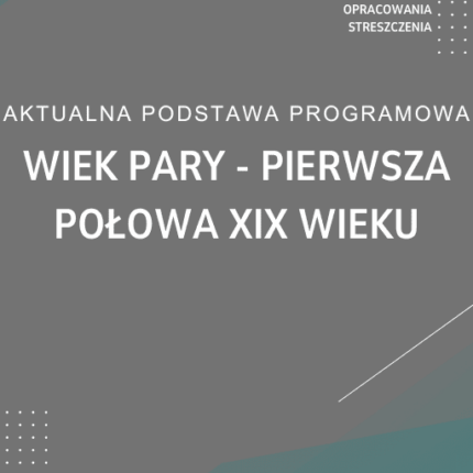Wiek pary - pierwsza połowa XIX wieku Sprawdzian Kartkówka