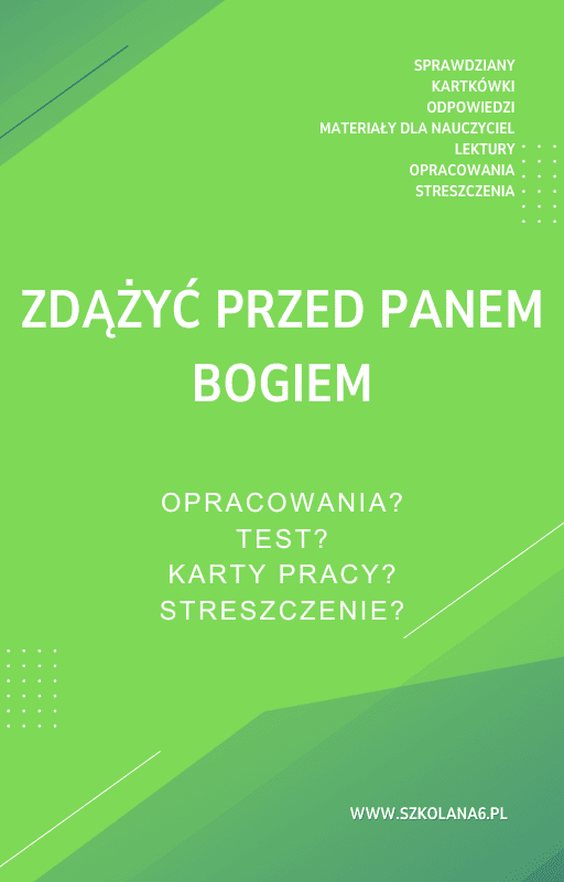 Zdazyc-przed-Panem-Bogiem.png Zdążyć przed Panem Bogiem Sprawdziany, Opracowanie, Notatki - obrazek 1