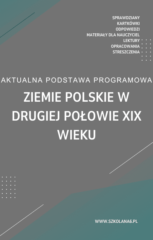 Ziemie-polskie-w-drugiej-polowie-XIX-wieku.png Ziemie polskie w drugiej połowie XIX wieku Sprawdzian Kartkówka - obrazek 1