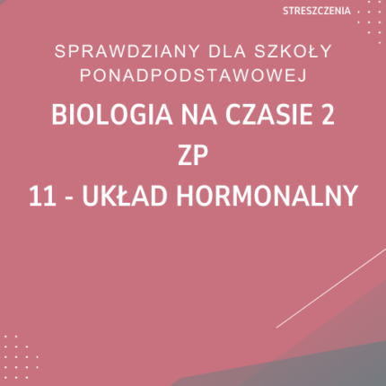 11. Układ hormonalny SPRAWDZIAN ODPOWIEDZI Biologia na czasie 2 Zakres podstawowy