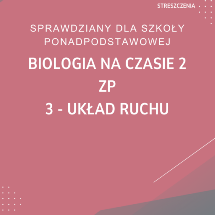 3. Układ ruchu SPRAWDZIAN ODPOWIEDZI Biologia na czasie 2 Zakres podstawowy