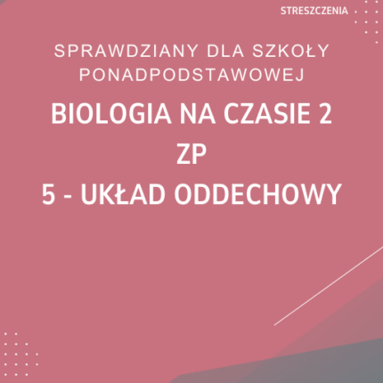 5. Układ oddechowy SPRAWDZIAN ODPOWIEDZI Biologia na czasie 2 Zakres podstawowy