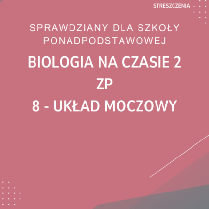 8. Układ moczowy SPRAWDZIAN ODPOWIEDZI Biologia na czasie 2 Zakres podstawowy