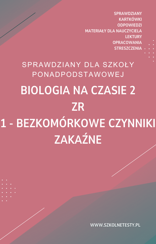 biologia-na-czasie-2-zr-rozdzial-1.png 1. Bezkomórkowe czynniki zakaźne SPRAWDZIAN ODPOWIEDZI Biologia na czasie 2 Zakres rozszerzony - obrazek 1