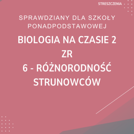6. Różnorodność strunowców SPRAWDZIAN ODPOWIEDZI Biologia na czasie 2 Zakres rozszerzony